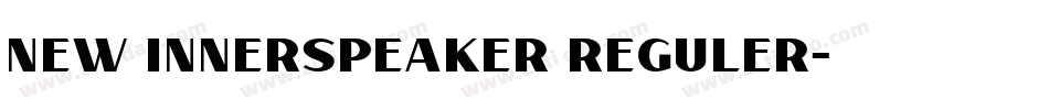 New Innerspeaker Reguler字体转换